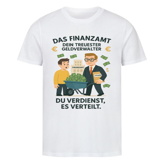 Cartoon: Finanzbeamter mit Geldkarre Text „Das Finanzamt Dein treuester Geldverwalter. Du verdienst, es verteilt.“ Weiß