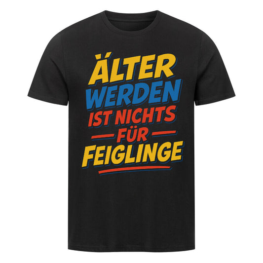 Bunter Comic-Spruch „Älter werden ist nichts für Feiglinge“ in Gelb, Blau und Rot. schwarz